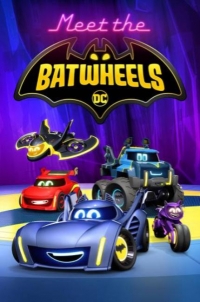Сериал Знакомьтесь, Бэтколеса/Meet the Batwheels онлайн