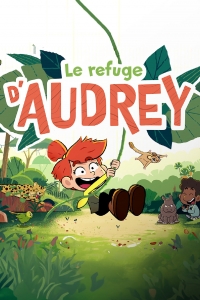 Сериал Заповедник Одри/Le refuge d’Audrey онлайн